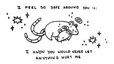 a drawing of a rat flying through the air with stars around it and text that reads, i feel so safe around you