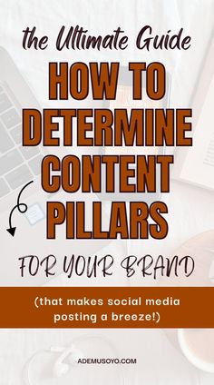 the ultimate guide to how to determine content pillars for your brand that makes social media posting a breeze