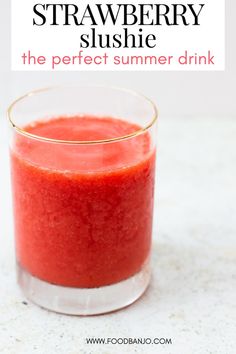 strawberry slushie in a glass with text overlay that reads the perfect summer drink