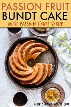 passion fruit bundt cake with passion fruit syrup on the side and text overlay reads passion fruit bundt cake with passion fruit syrup