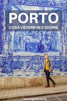 a man standing in front of a blue and white wall with the words porto on it