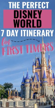 the perfect disney world 7 day itinerary for first timers is in this post