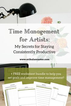 three free worksheets to help you set goals and improve time management for artists