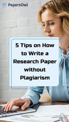 a woman typing on her laptop with the words 5 tips on how to write a research paper without plagiism