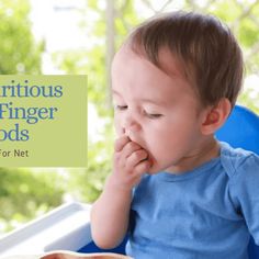 a baby sitting at a table eating food with the caption, curious finger foods