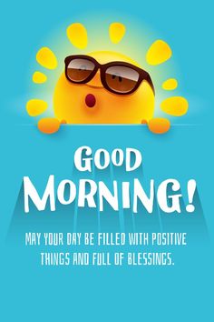 a poster with the words good morning and sun glasses on it, in front of a blue