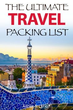 the ultimate travel packing list for travelers in europe, italy, and france with text overlay