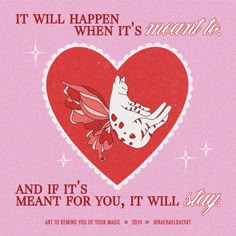 a valentine's day card with an image of a cat in a heart and the words, it will happen when it's meant to