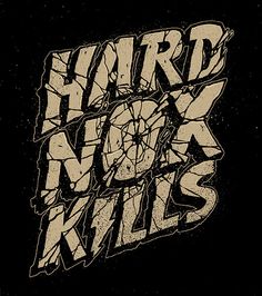 a black and white poster with the words hard work kills in grungy letters