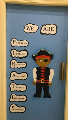 a door decorated with an image of a man in pirate costume and words that say we are