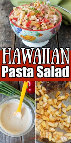 hawaiian pasta salad in a bowl with dressing on the side, and another collage of pictures