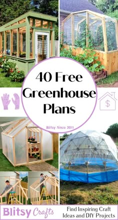 a collage of photos with the words 10 free greenhouse plans