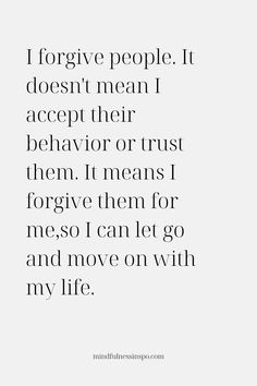 a quote that says i forgot people it doesn't mean i accept their behavior or trust