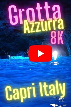 the caption reads, grotta azzura 8k capri italy