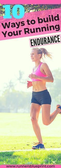 a woman running with the words 10 ways to build your running endurance in pink and black