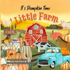 it's pumpkin time, little farm book cover with an old blue truck and farm animals