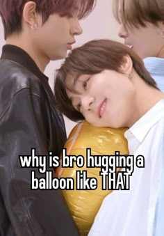 two people hugging each other with the caption why is bro hugging a balloon like that?