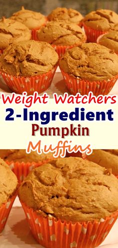 two ingredient pumpkin muffins with text overlay reading weight watchers 2 - ingredient pumpkin muffins