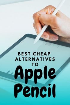 a person writing on an ipad with the words best cheap alternatives to apple pencil