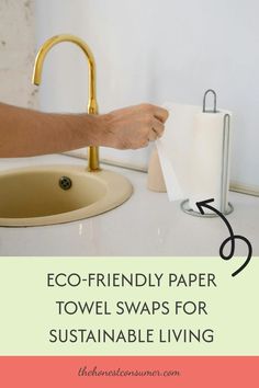 man using paper towel in kitchen Sustainable Tips, Reducing Waste, Eco Friendly Paper, Paper Towels, Living Ideas, Sustainable Lifestyle