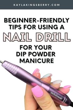 Tips For Using A Nail Drill, Step By Step Dip Powder Nails, Using A Nail Drill, Dip Powder Nail Hacks, Dip Nails For Beginners, Dip Nail Tutorial Videos, Nail Dip Powder Storage Ideas, Diy Dip Powder Nails At Home With Tips