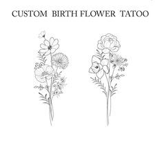 three flowers with the words, custom birth flower tattoo