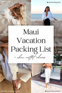 a woman in white shirt and black pants with text overlay that reads maui vacation packing list