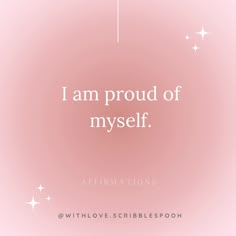 i am proud of myself affirmmations with love scribblespool