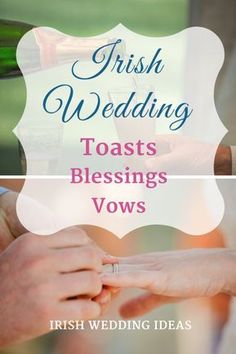 the words irish wedding toasts blessing vows are shown in two different pictures, with one being