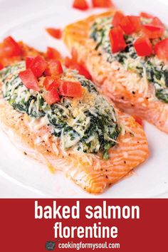 baked salmon with spinach and tomatoes on a white plate text reads baked salmon florentie