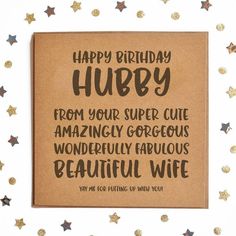 a birthday card with the words, happy birthday babe from your super fine dashing debonar wonderfully charming handsome