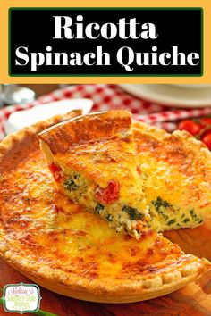 a close up of a quiche on a cutting board with the text ricotta spinach quiche