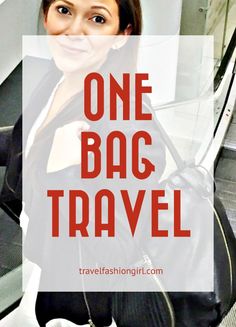 a woman standing next to an escalator with the words one bag travel