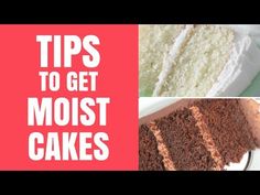 four different types of cake with the words tips to get most cakes