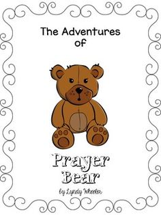 a brown teddy bear sitting in front of a white frame with the words, the adventures of prayer bear