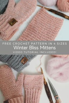 crochet pattern in 4 sizes for winter bliss mittens with video instructions on the side