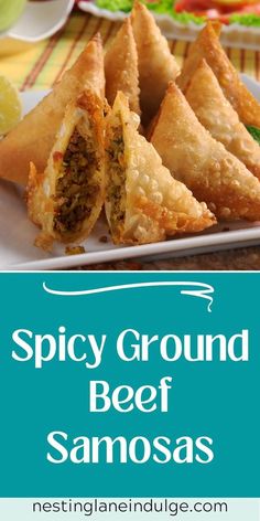 some food is sitting on a plate with the words spicy ground beef samosas