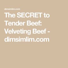 the secret to tender beef velveting beef - dimsinn'nnn com