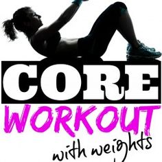 a woman is doing exercises on her stomach with the words core workout with weights above her