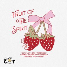 two strawberries with pink bows and the words fruit of the spirit