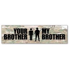 a sticker that says, your brother is my brother