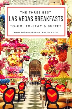 the three best las vegas breakfasts to - go, to - stay and buffet