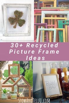 the collage shows different pictures and frames with text that reads, 30 + recycled picture frame ideas