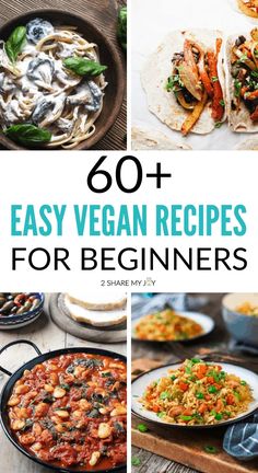 the cover of 60 easy vegan recipes for beginners, including tortillas and pasta