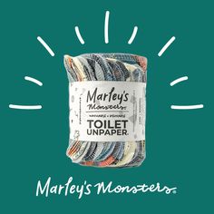 a roll of toilet paper sitting in front of a green background with the words marlies monsters on it