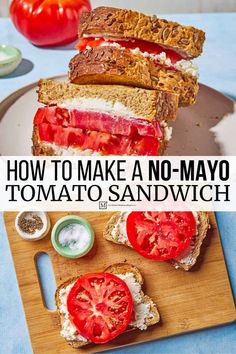 how to make a no - mayo tomato sandwich with toasted bread and fresh tomatoes