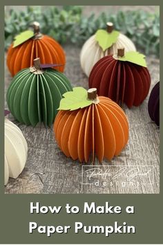 paper pumpkins with the words how to make a paper pumpkin on it's side