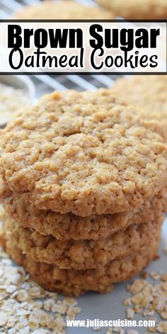 three oatmeal cookies stacked on top of each other with the words brown sugar oatmeal cookies