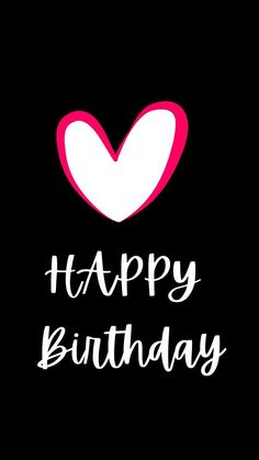 a black background with white and pink heart on the left side of the image that says happy birthday