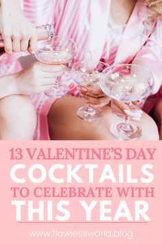 two women toasting wine glasses with the words valentine's day cocktails to celebrate with this year